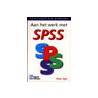 Aan het werk met SPSS by P. Sijm