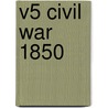 V5 Civil War 1850 door Auriana Ojeda