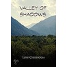 Valley Of Shadows door Lois Chisholm