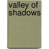 Valley of Shadows door Francis Grierson