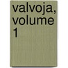 Valvoja, Volume 1 door Onbekend