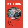 Vampires In Vegas door R.A. Lura