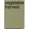 Vegetable Harvest door Patricia Wells