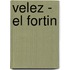 Velez - El Fortin