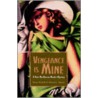 Vengeance Is Mine by Richard L. Rapson