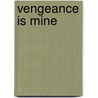 Vengeance Is Mine door Howard O. Smith