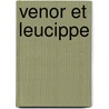 Venor Et Leucippe by Georges Sand