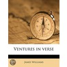 Ventures In Verse by James Williams