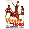 Venus to the Hoop by Sara Corbett