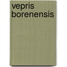 Vepris Borenensis door Miriam T. Timpledon