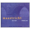 Maastricht een stad steekt over
