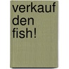 Verkauf den Fish! door Alexander Kien