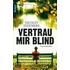 Vertrau mir blind