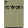 2 Koningen by Klaas A.D. Smelik