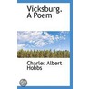 Vicksburg. A Poem door Charles Albert Hobbs