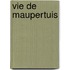 Vie De Maupertuis