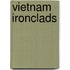 Vietnam Ironclads