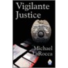 Vigilante Justice door LaRocca Michael