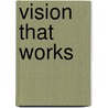 Vision That Works door David Collins