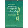 Promotoren, promovendi en de academische selectie by H. Sonneveld