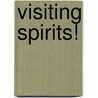 Visiting Spirits! door Winston M. Urey