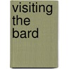 Visiting The Bard door Alasdair Campbell