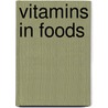 Vitamins in Foods door George F.M. Ball