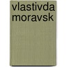 Vlastivda Moravsk door Anonymous Anonymous
