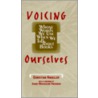 Voicing Ourselves door Christian Knoeller