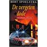 De vergeten dode door Bert Spoelstra