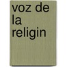 Voz de La Religin by . Anonymous