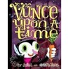 Vunce Upon a Time door Vivian Seibold