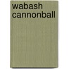 Wabash Cannonball door Miriam T. Timpledon