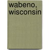 Wabeno, Wisconsin by Miriam T. Timpledon