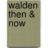 Walden Then & Now door Michael McCurdy