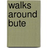 Walks Around Bute door Footprint