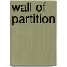 Wall of Partition door Florence Louisa Barclay