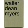Walter Dean Myers by Miriam T. Timpledon