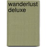 Wanderlust Deluxe door Willis E. Hartshorn
