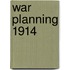 War Planning 1914