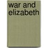 War and Elizabeth