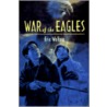 War of the Eagles by Eric Walters