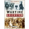 Wartime Leicester door Ben Beazley