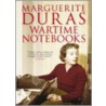 Wartime Notebooks door Marguerite Duras