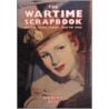 Wartime Scrapbook door Robert Opie