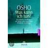 Was kann ich tun? door Set Osho
