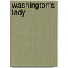 Washington's Lady door Nancy Moser