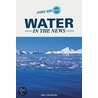 Water in the News door Yael Calhoun