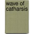 Wave of Catharsis