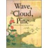 Wave, Cloud, Pine